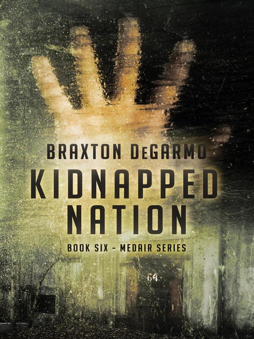 Title details for Kidnapped Nation by Braxton DeGarmo - Available
